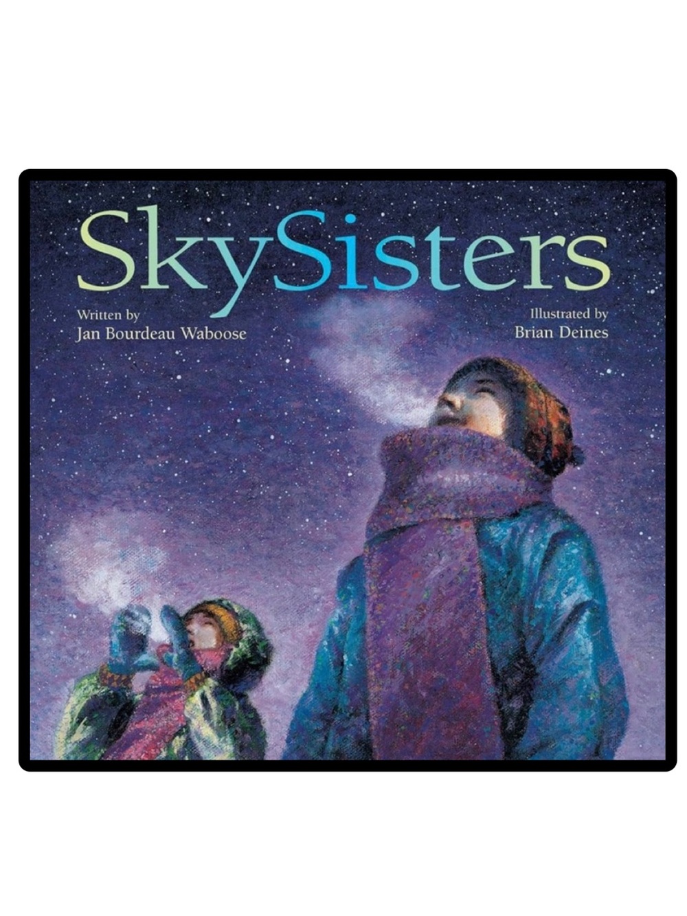 BUNDLE & SAVE 🎉 Sky Sisters Book by Jan Bourdeau Waboose